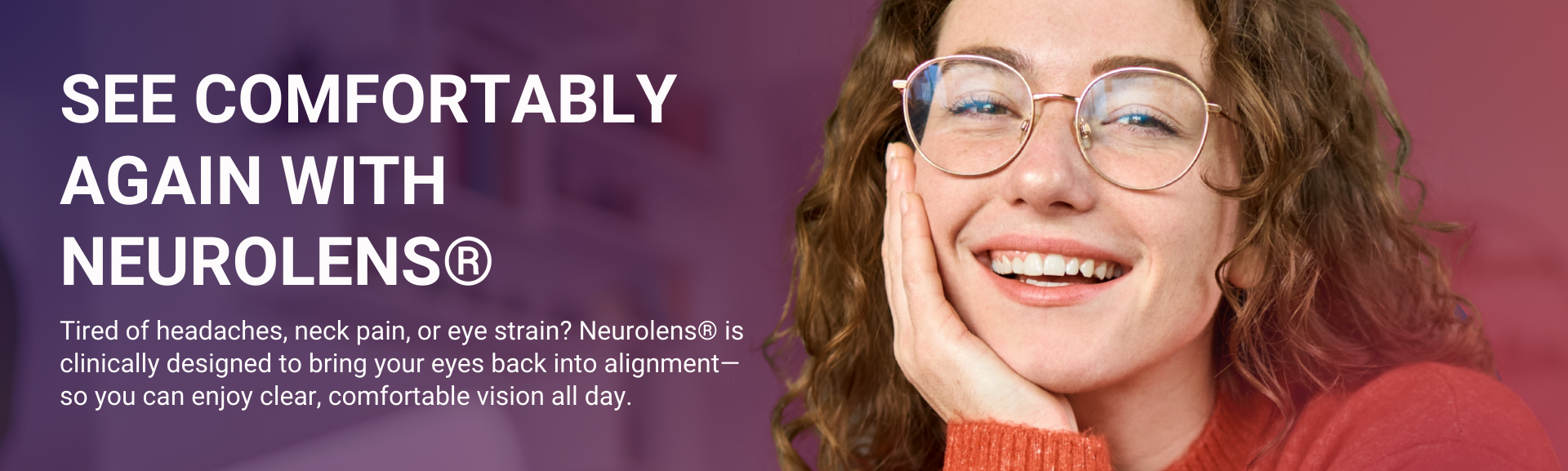 See Comfortably Again with Neurolens